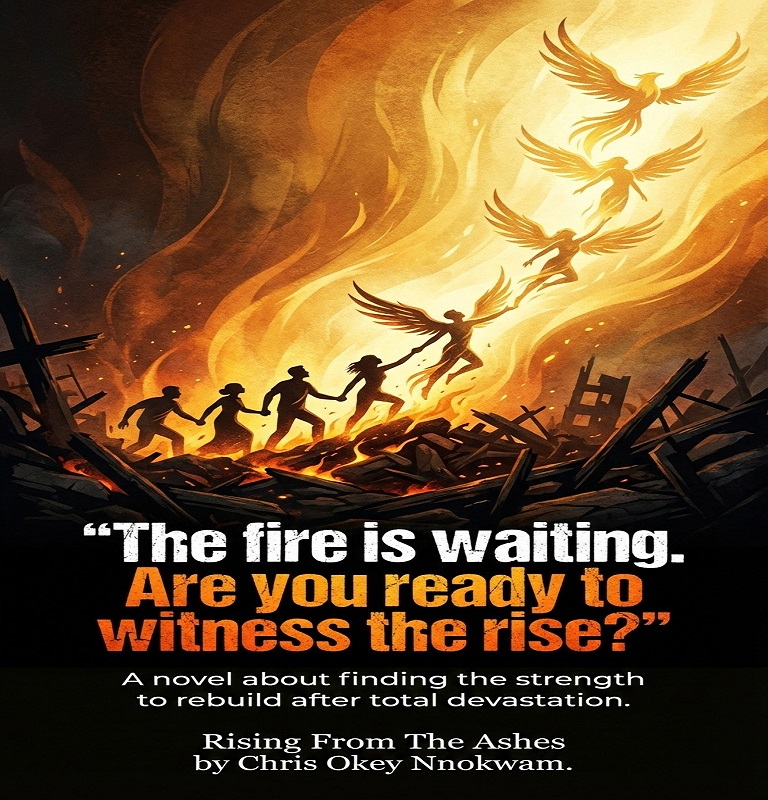 Rising From The Ashes_action-packed book that delves into the complexities of human relationships and moral dilemmas_by Chris Okey Nnokwam