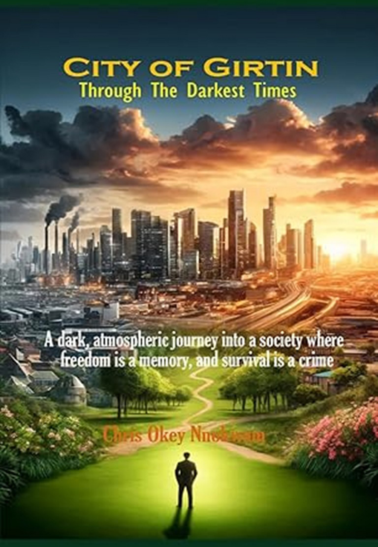 City of Girtin book cover - a book about ambition and the challenge of leadership, a conflict between two former allies over the future of their city by Chris Okey Nnokwam