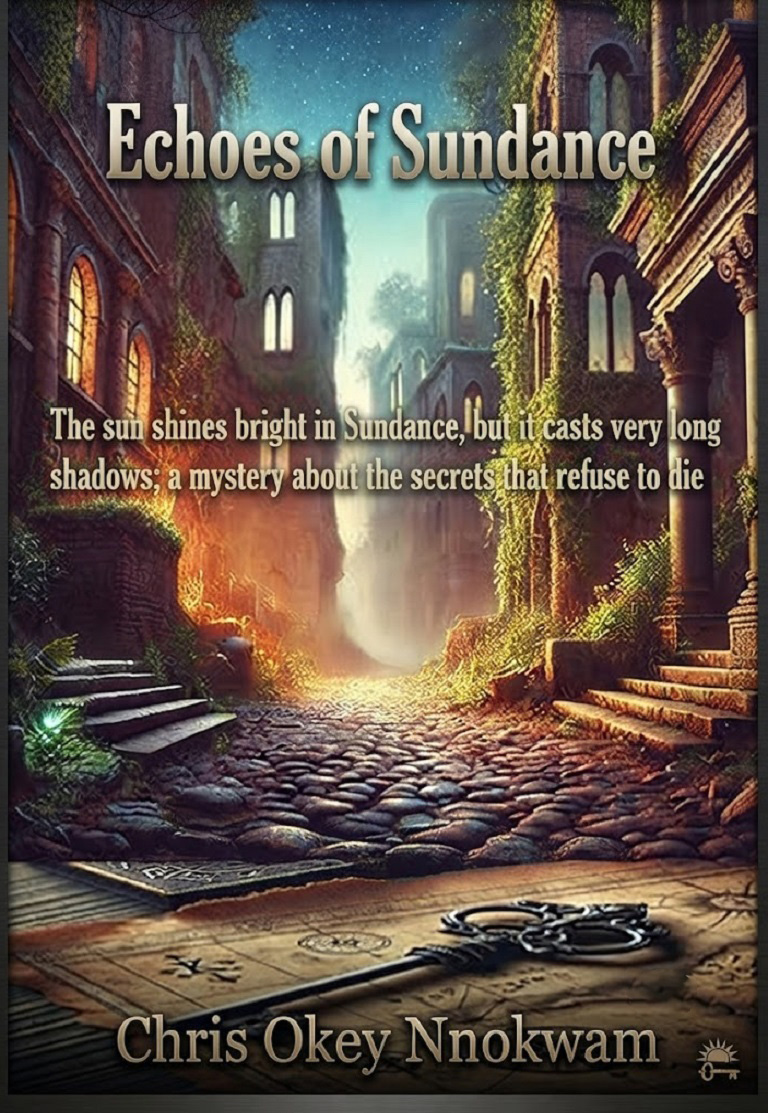 Echoes Of Sundance | Novel by Chris Okey Nnokwam